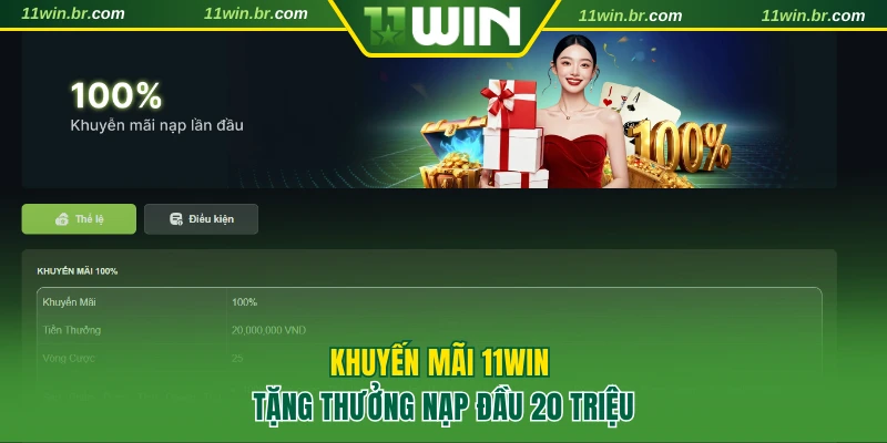 Khuyến mãi 11WIN tặng thưởng nạp đầu 20 triệu